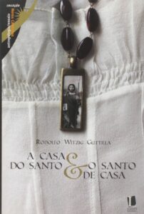 A Casa do Santo e o Santo de Casa