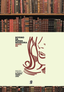 Roteiro da Poesia Brasileira – Anos 80