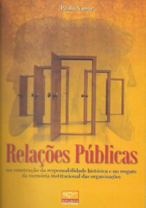 Relações Públicas nas construções de responsabilidade histórica e no resgate de memórias institucionais das organizações