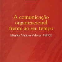 A comunicação organizacional frente ao seu tempo I Missão, Visão e Valores ABERJE