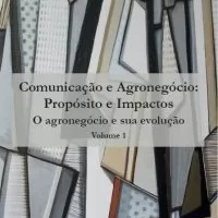 Comunicação e Agronegócio: Propósito e Impactos Volume 3