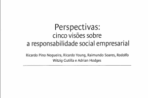 Harvard Business Review I “Perspectivas_ cinco visões sobre a responsabilidade social empresarial”