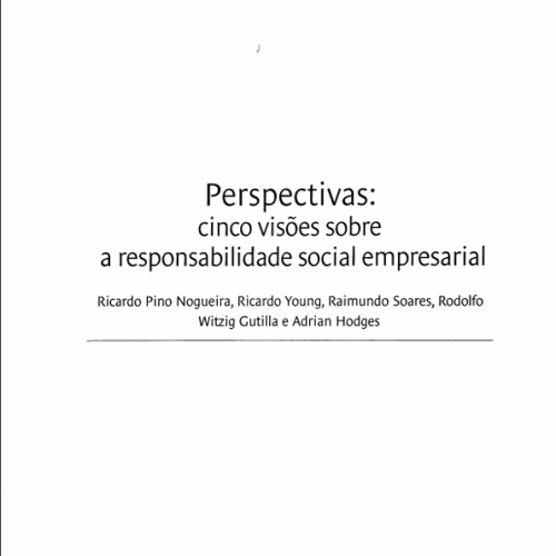 Harvard Business Review I “Perspectivas_ cinco visões sobre a responsabilidade social empresarial”