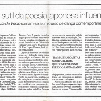 Jornal O Estado de S. , Caderno 2 I “Estilo singelo e sutil da poesia japonesa influencia brasileiros”